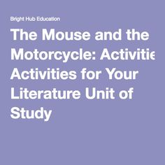 the mouse and the motorcycle activity activities for your literature unit of study