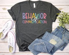 Special Education Behavior Is Communication Shirt Behavior Is Communication Shirt - Unisex T Shirt, Women Racerback Tank, Long Sleeve T-Shirt Tees Tshirt Sweatshirt Sweater Hoodie Gift For Men Women Boys Girls Well, let's say goodbye to all this boring apparel... The GodBlessThisDesign team creates custom clothes with great designs to suit all tastes. Our unique and blessed designs are a blast fit for every occasion and always a perfect fit... We combine our beautiful designs with high quality a Modern Teacher, Mama T Shirt, Squad Shirt, Teacher Teacher, Mama Shirts, Teacher Tees, Emergency Room, Nursing Shirts, T Shirt Women