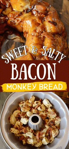 sweet and salty bacon monkey bread is an easy dessert