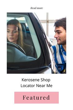 a man and woman sitting in the back seat of a car with text reading kerosene shop location near me featured