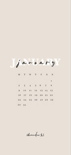 a calendar with the word january written in white and black ink on a beige background