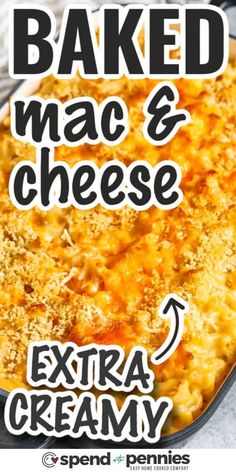 baked mac and cheese with extra creamy on the side in a baking pan text reads baked mac and cheese extra creamy