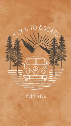 a van is driving down the road with trees and mountains in the background that says time to escape