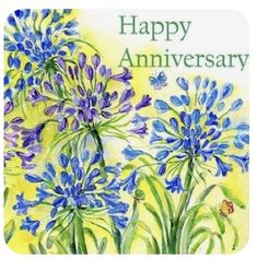 a painting of blue flowers with the words happy anniversary written in green and purple ink