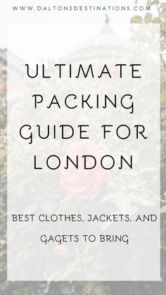 the ultimate packing guide for london