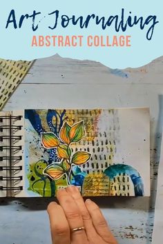 someone holding up an art journal with the title, how to make your own abstract collage