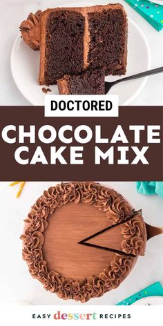 chocolate cake with the words doctored chocolate cake mix on it and an image of a slice