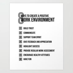 a poster with the words 8 ways to create a positive work environment in black and white