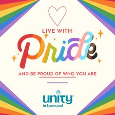 the words live with pride and be proud of who you are in front of a rainbow background