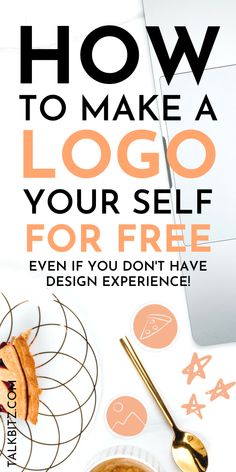 a poster with the words how to make a logo for free