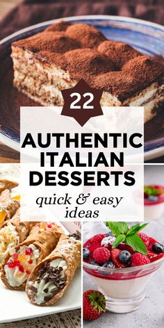 some desserts are shown with the words authentic italian desserts quick and easy ideas