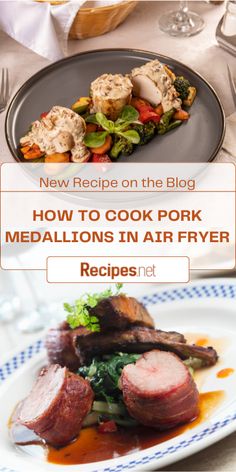 a plate with meat and vegetables on it next to the words how to cook pork medallions in air fryer