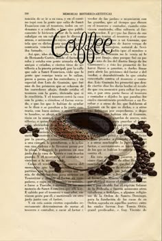 a cup of coffee on top of a book page with coffee beans and the word coffee above it