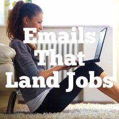 a woman sitting on the floor using a laptop computer with text overlay that reads emails that land jobs