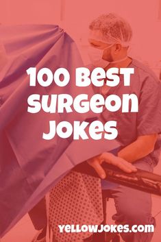 the words, 100 best surgeon jokes are in front of a man holding an umbrella