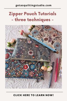 several different types of zipper pouches on a bed with text overlay that reads, zipper pouch tutors - three techniques click here to learn now