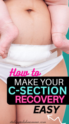 C-section recovery tips and c-section recovery advice for c-section moms to recover fast and easy