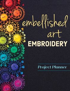 an embellished art embroidery project planner