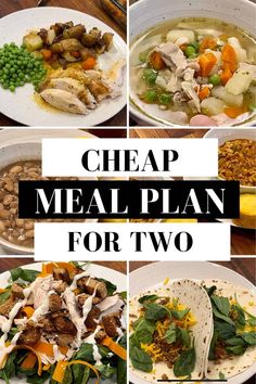 a collage of different meals with the words cheap meal plan for two on them