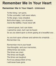 a poem written in white with the words,'remember me in your heart '