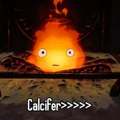 a cartoon character is in front of a fire with the words calcifer on it