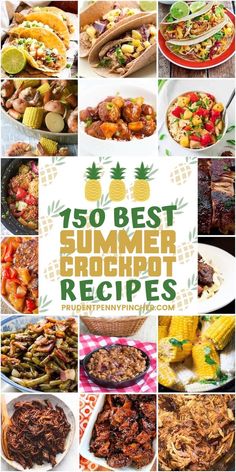 the cover of the book 150 best summer crockpot recipes, with pictures of various dishes