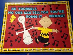 a bulletin board that says be yourself, no one can tell you're doing it wrong