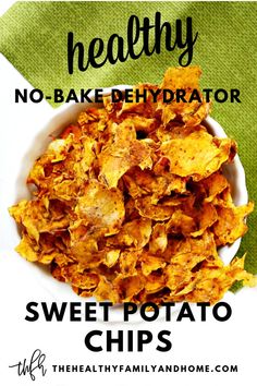 healthy no - bake potato chips in a white bowl with the title above it