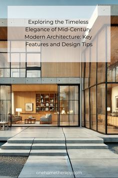 a modern house with the title exploring the timeless elegance of mid century modern architecture key features and design tips