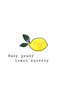 a drawing of a lemon with the words easy peasy lemon squeezezy on it