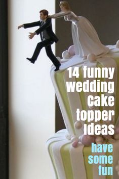 a wedding cake with the words, funny wedding cake topper ideas have some fun