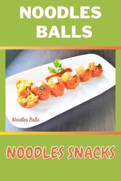 noodles balls Recipe Noodles, Paneer Pulao, Hakka Noodles, Pakora Recipes, Evening Snacks