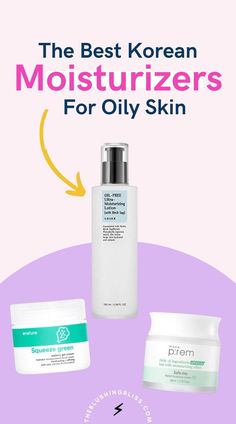 best korean moisturizer for oily skin Facial Moisturizer For Oily Skin, Face Cream For Oily Skin, Korean Face Cream, Korean Moisturizer, Best Korean Moisturizer, Oily Acne Prone Skin, Skincare For Oily Skin, Greasy Skin