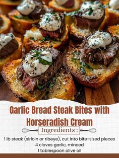 an advertisement for garlic bread steak bites with horseradish cream on toasted bread