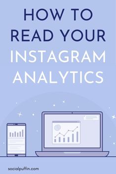 a laptop, phone and tablet with the words how to read your instagramm analyticss