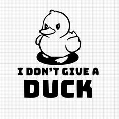 i don't give a duck sticker