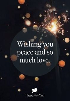 a sparkler with the words wishing you peace and so much love happy new year