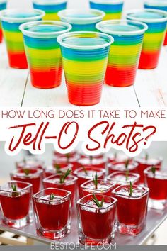 red, yellow and blue jello shots with the words how long does it take to make