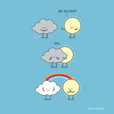 four cartoon clouds with different faces and the words are you okay?, have rainbows