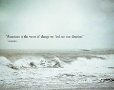 an ocean with waves and a quote on it