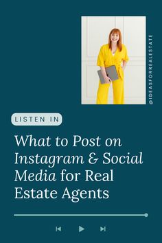 a woman in yellow is holding a folder and looking at the camera with text that reads, what to post on instagram & social media for real estate agent