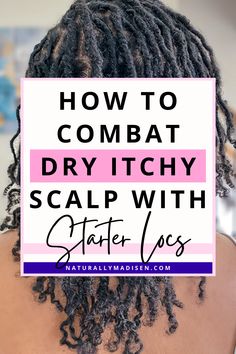 Dandruff Remedy For Locs, Dry Itchy Scalp Remedy Diy, Remedies For Itchy Scalp, Diy For Itchy Scalp, Oils For Itchy Scalp, Products For Itchy Scalp, Puffy Locs, Starter Locs Maintenance