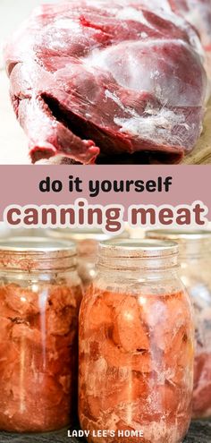 jars filled with food and the words do it yourself canning meat