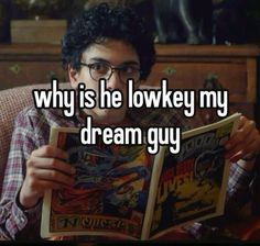 a man reading a comic book with the caption why is he lonky my dream guy?