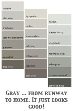 the color scheme for gray from runway to home, it just looks good in grey