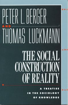 a book cover for the social construction of reality by peter l berger thomas lockman