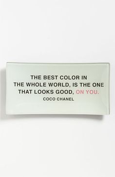 the best color in the whole world is the one that looks good on you