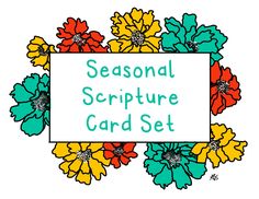 a card set with colorful flowers and the words seasonal scripture card set on it