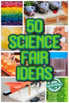 the cover of 50 science fair ideas with pictures of different items and text overlays