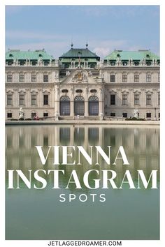 an image of a building with the words vienna instagramm spots in front of it